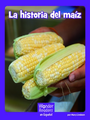 cover image of La historia del maíz